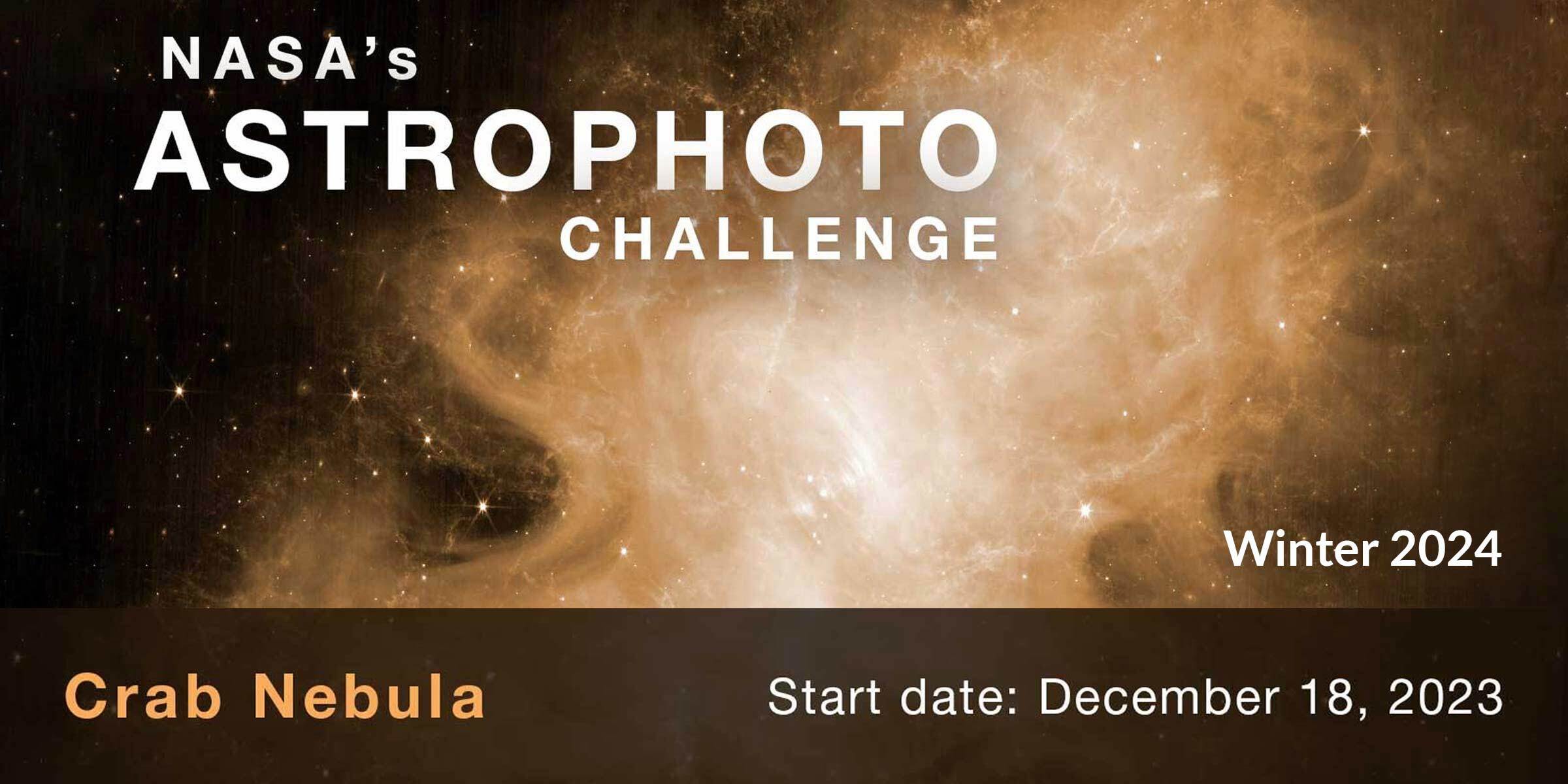 Text overlaid on a space telescope image of a bright white and light brown cloud of dust and gas against a background of stars. Text reads “NASA’s Astrophoto Challenge; Start Date: December 18, 2023“