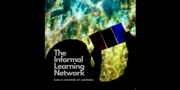 Silhouetted child holding 3 different colored film paper up to a brightly colored astronomical image with overlaid text "The Informal Learning Network NASA's Universe of Learning"
