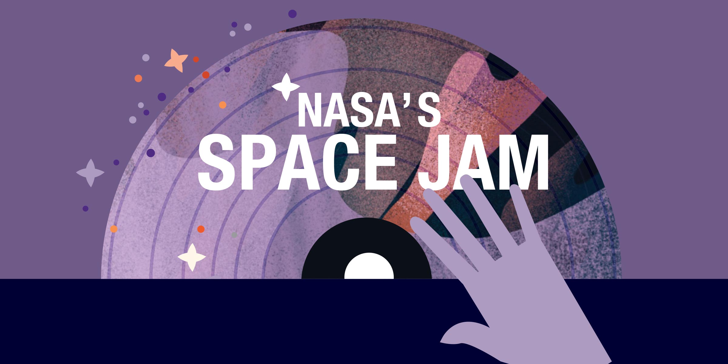 NASA's Space Jam logo shows an artist-drawn hand placed on a record decorated with binary code, stars and abstract shapes in colors of purple, black, and peach.